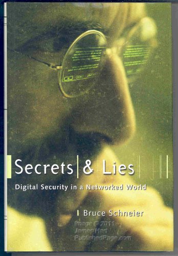 Secrets & Lies: Digital Security in a Networked World